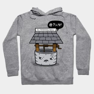 Ill Wishing Well Funny Original Humor Cussing Cartoon Hoodie